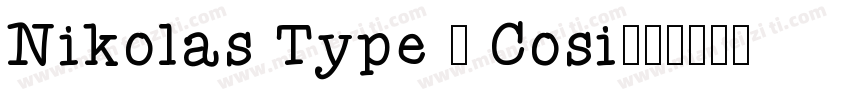 Nikolas Type - Cosi字体转换